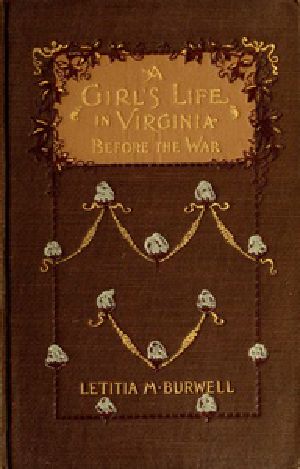 [Gutenberg 41709] • A Girl's Life in Virginia before the War